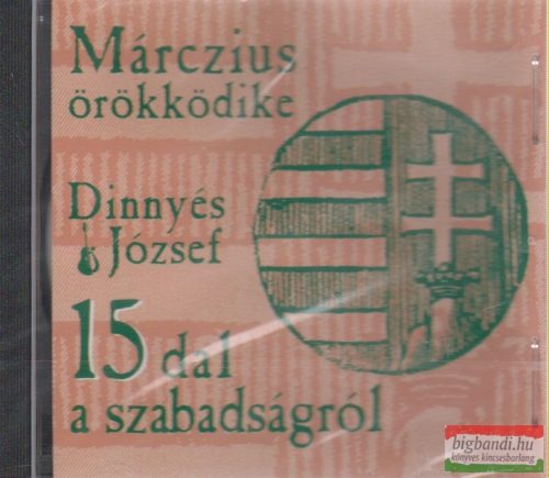 Dinnyés József: Márczius örökködike CD