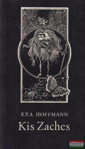 E. T. A. Hoffman - Kis Zaches