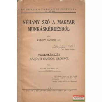   Néhány szó a magyar munkáskérdésről / Megemlékezés Károlyi Sándor grófról