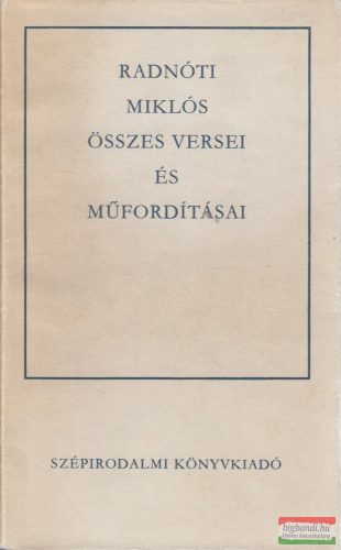 Radnóti Miklós összes versei és műfordításai 