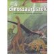 A dinoszauruszok - Felfedezésük, fajtáik, kihalásuk