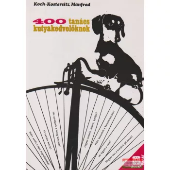 Manfred Koch-Kostersitz - 400 tanács kutyakedvelőknek
