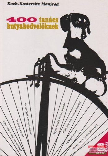 Manfred Koch-Kostersitz - 400 tanács kutyakedvelőknek