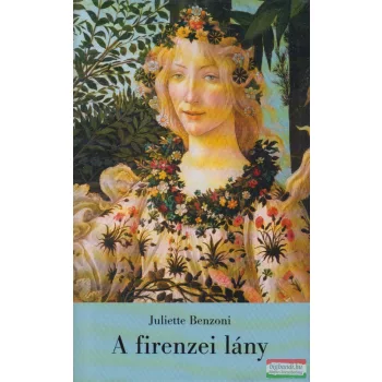 Juliette Benzoni - A firenzei lány