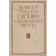 Marcus Tullius Cicero válogatott művei