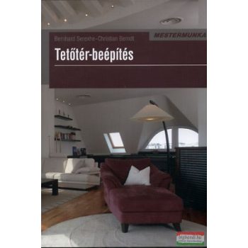 Bernhard Serexhe - Christian Berndt - Tetőtér-beépítés 