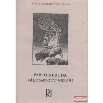 Pablo Neruda - Válogatott versei