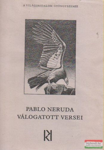 Pablo Neruda - Válogatott versei