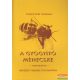 Temesvári Gabilla (Temesvári Gabriella) - A gyógyító méhecske - Apiterápia - Méhészeti termékek gyógyhatásai