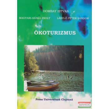   Dombay István, Magyari-Sáska Zsolt, László Péter Sándor - Ökoturizmus