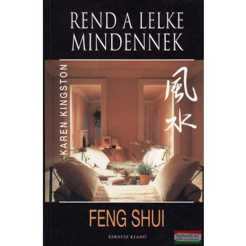 Feng Shui - Rend a lelke mindennek