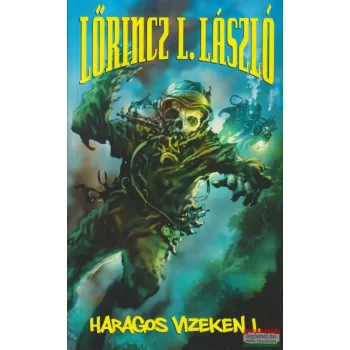Lőrincz L. László - Haragos vizeken I.