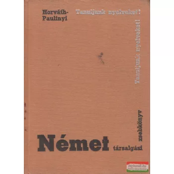    Horváth Miklós Paulinyi Zoltán - Német társalgási zsebkönyv