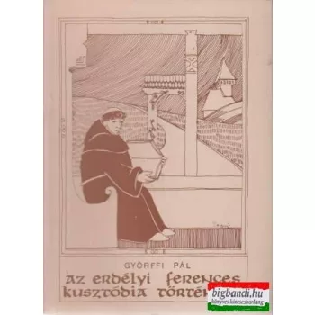Az Erdélyi Ferences Kusztódia története