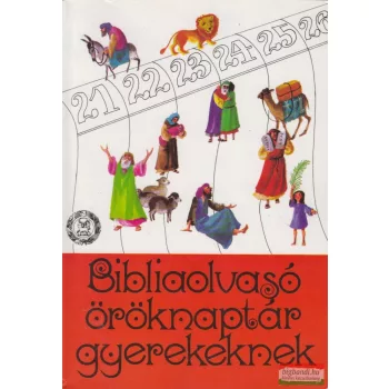 Tegez Lajos szerk. - Bibliaolvasó öröknaptár gyerekeknek