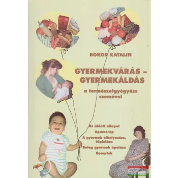 Bokor Katalin - Gyermekvárás - Gyermekáldás