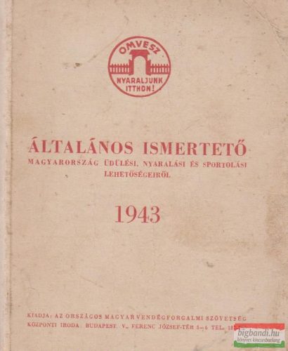 Általános ismertető Magyarország üdülési, nyaralási és sportolási lehetőségeiről - 1943