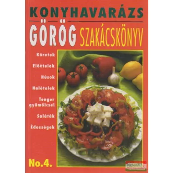   Makarész Miklós szerk. - Görög szakácskönyv - Konyhavarázs 4