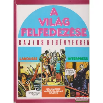   Guido Buzzelli, Francois Lambert, Maurillo Manara, André Bérélowitch - A világ felfedezése rajzos regényekben 2.