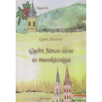 Győri János élete és munkássága