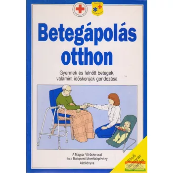 Fürth Éva szerk. - Betegápolás otthon