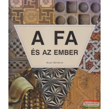 Bryan Sentance - A fa és az ember