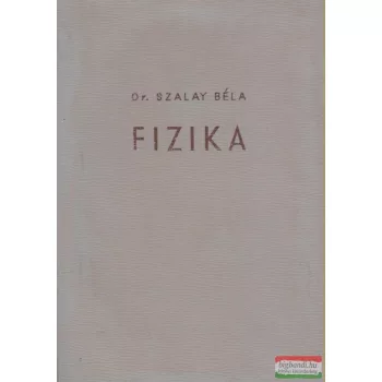 Dr. Szalay Béla - Fizika
