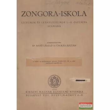   Dr. Bató László, Csukás Zoltán szerk. - Zongora-iskola - Líceumok és leánylíceumok I-II. osztálya számára