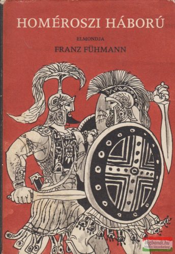 Franz Fühmann - Homéroszi háború