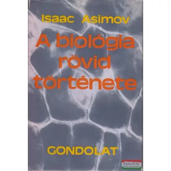 Isaac Asimov - A biológia rövid története