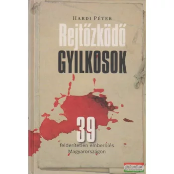 Hardi Péter - Rejtőzködő gyilkosok