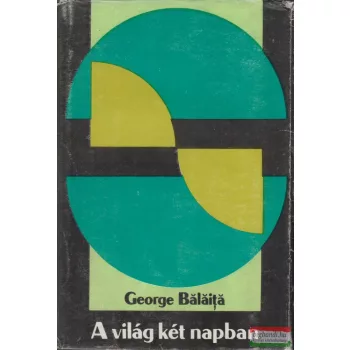 George Báláitá - A világ két napban