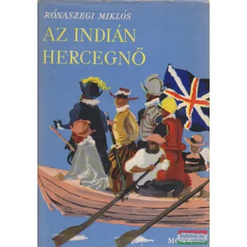 Rónaszegi Miklós - Az indián hercegnő