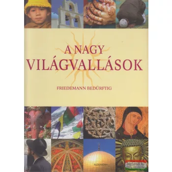 Friedemann Bedürftig - A nagy világvallások