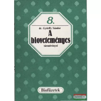 A bioveteményes társnövényei