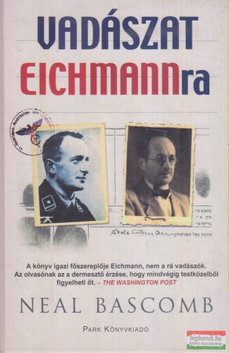 Neal Bascomb - Vadászat Eichmannra