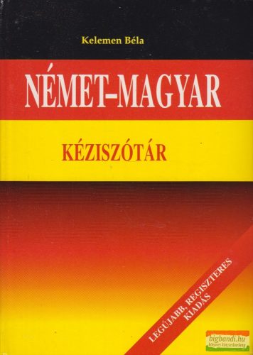 Kelemen Béla - Német-magyar kéziszótár + Magyar-német kéziszótár