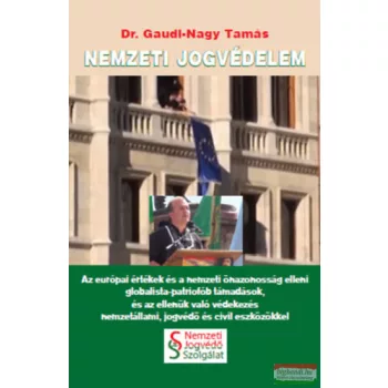 Dr. Gaudi-Nagy Tamás - Nemzeti jogvédelem
