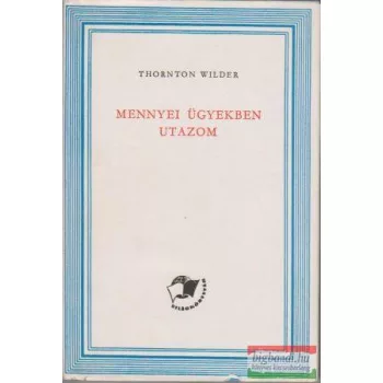 Mennyei ügyekben utazom