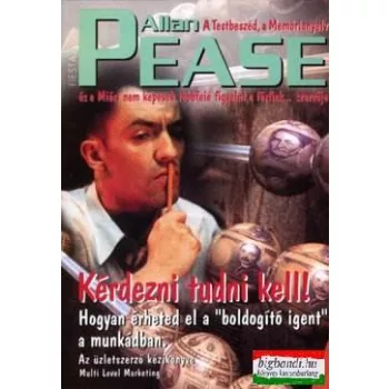 Allan & Barbara Pease - Kérdezni tudni kell!