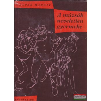 Gáspár Margit - A múzsák neveletlen gyermeke