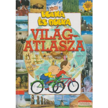    Ewa Miedzinska Agnieszka Pioch-Slawomirska szerk. - Lolka és Bolka világatlasza 