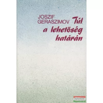 Joszif Geraszimov - Túl a lehetőség határán