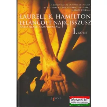   Laurell K. Hamilton - Leláncolt Nárcisszusz I-II. - Anita Blake, vámpírvadász