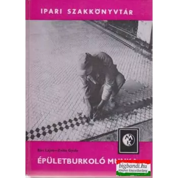   Bán Lajos - Zeles Gyula - Épületburkoló munka (ipari szakkönyvtár)