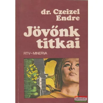 Dr. Czeizel Endre - Jövőnk titkai