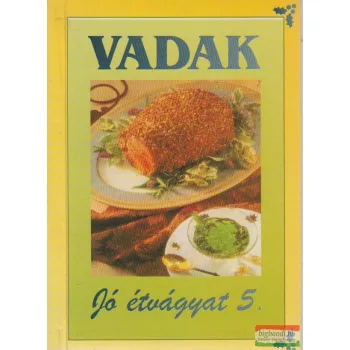 Vadak - Jó étvágyat 5.