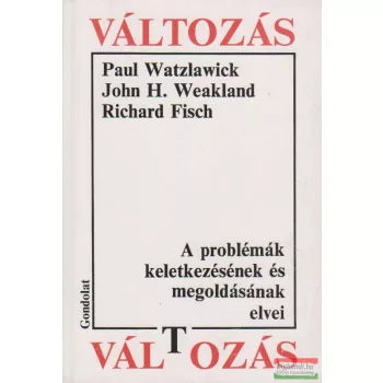   Változás - A problémák keletkezésének és megoldásának elvei