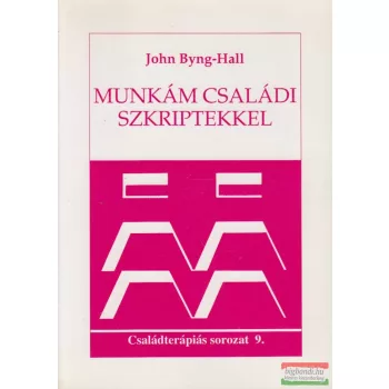 John Byng-Hall - Munkám családi szkriptekkel 