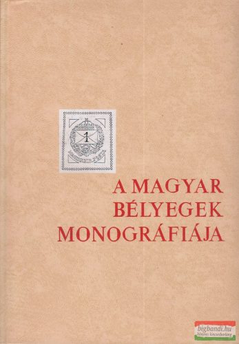 A magyar bélyegek monográfiája III.